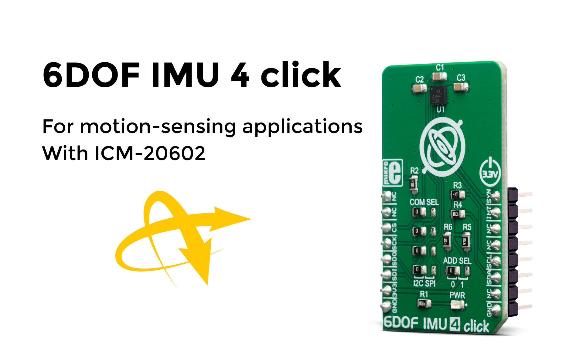 6DOF IMU 4 click 6axis motion tracking Click board™ MIKROE