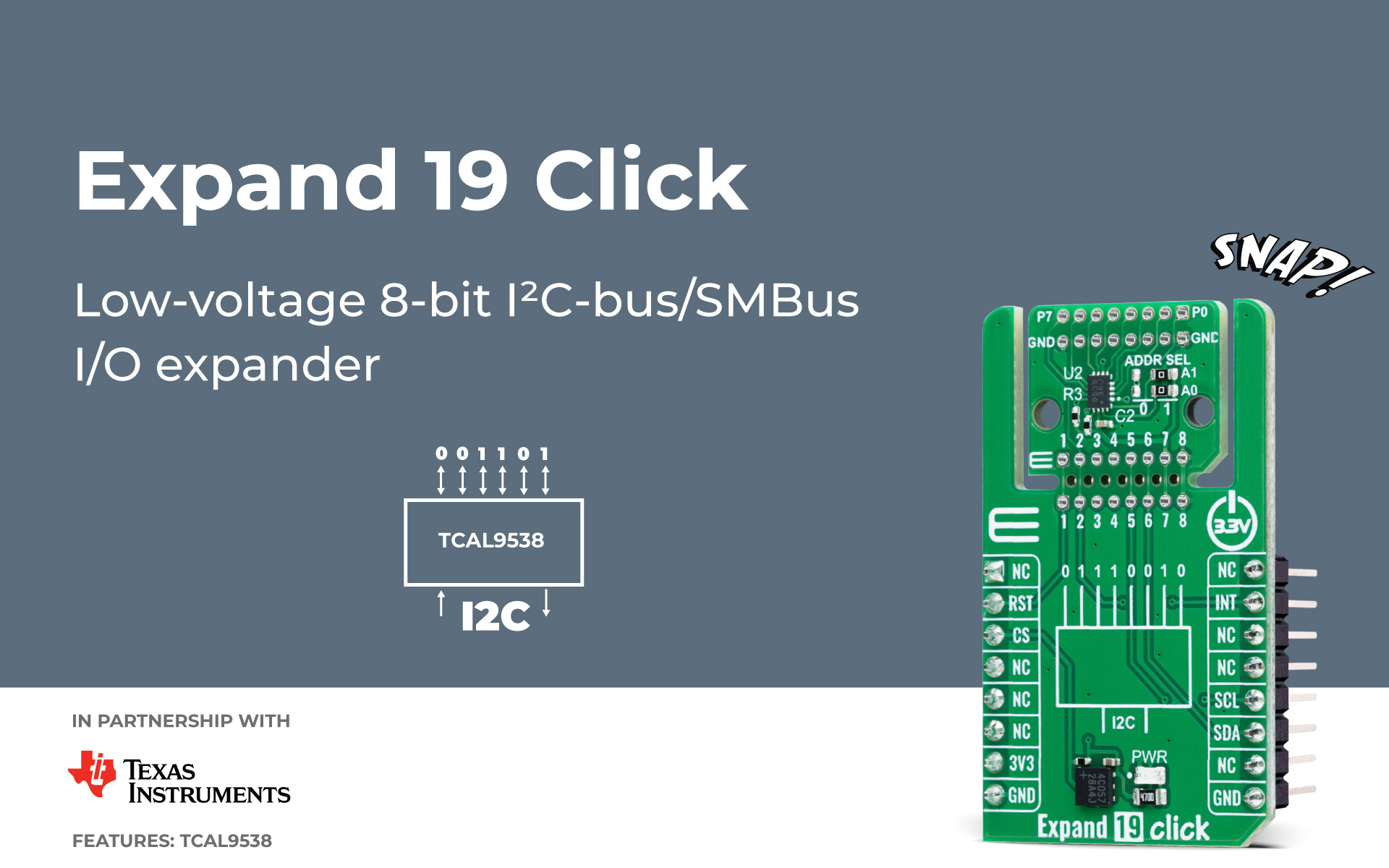 Expand 19 Click with 8-Bit I2C Bus IO Expander in Click Snap Form Factor