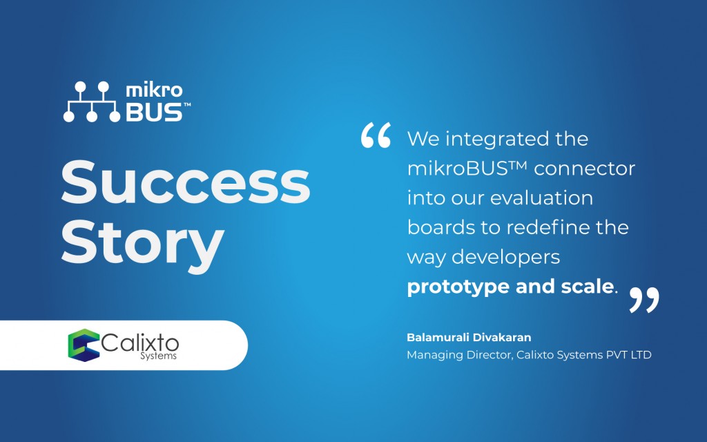 Calixto Systems Joins 100+ Companies Embracing mikroBUS™