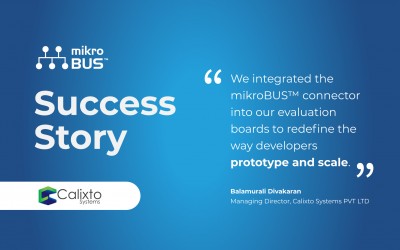 Calixto Systems Joins 100+ Companies Embracing mikroBUS™