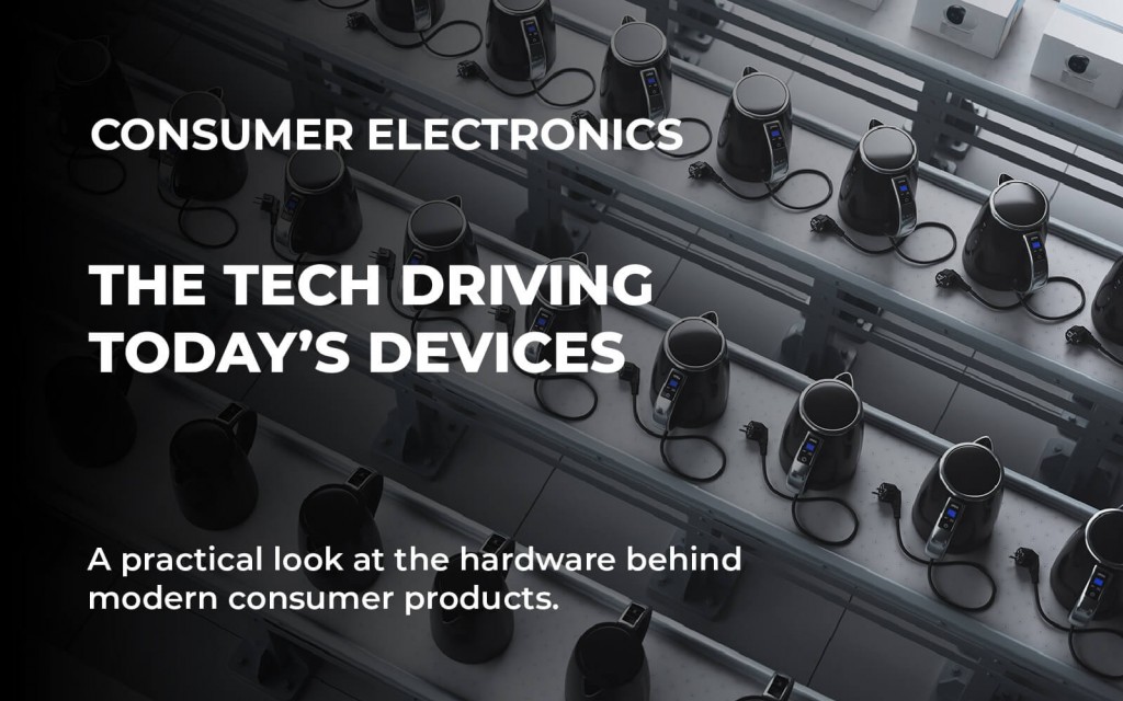 What Powers Modern Consumer Electronics? An Embedded Developer’s Guide