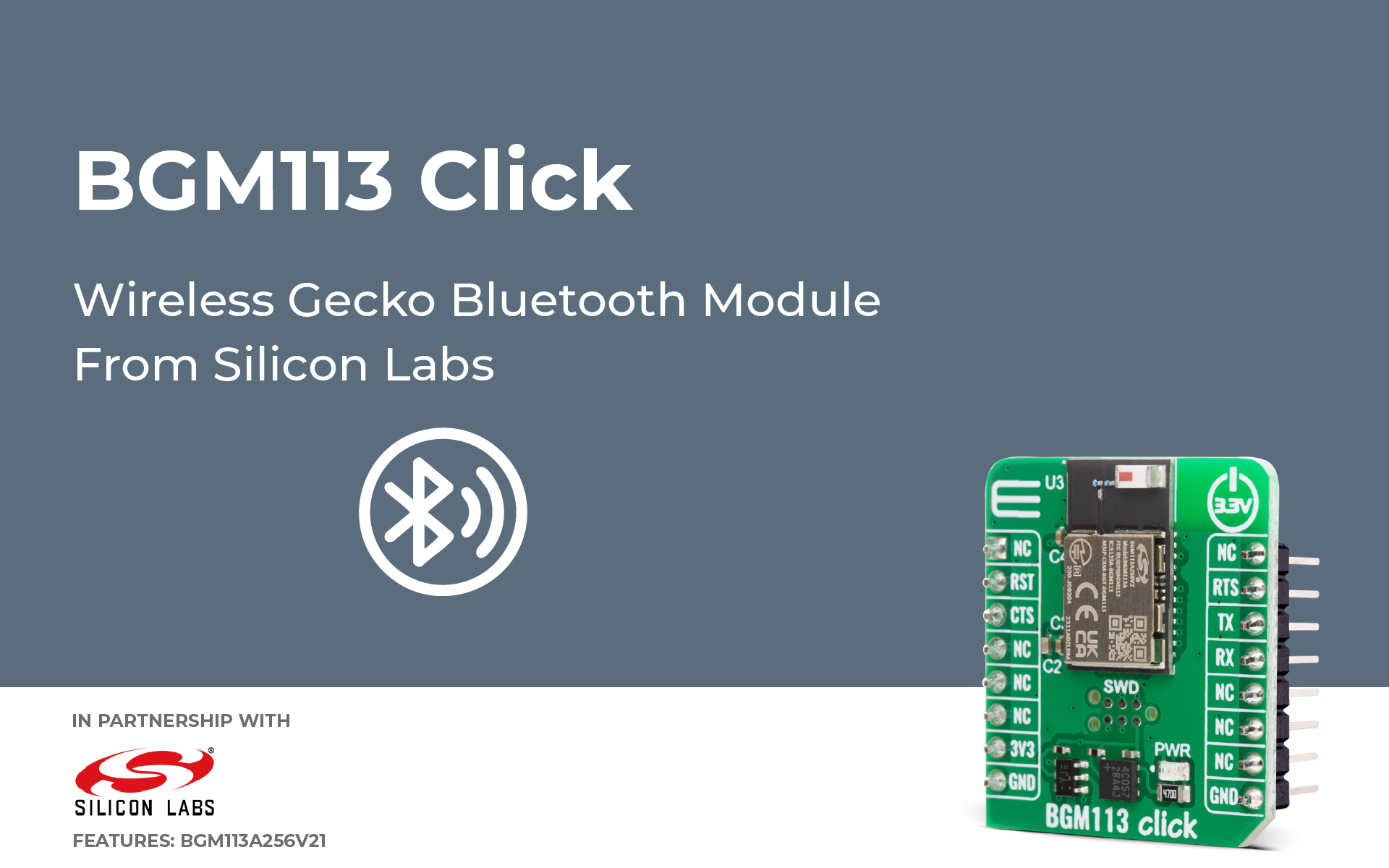 BGM113 Click for Bluetooth Low Energy (BLE) connectivity based on a ...